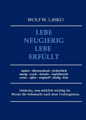 Lebe neugierig - Lebe erfüllt