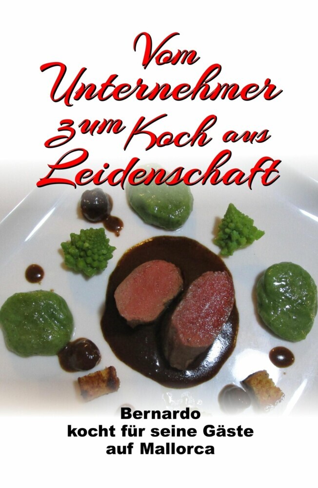Vom Unternehmer zum Koch aus Leidenschaft main product photo
