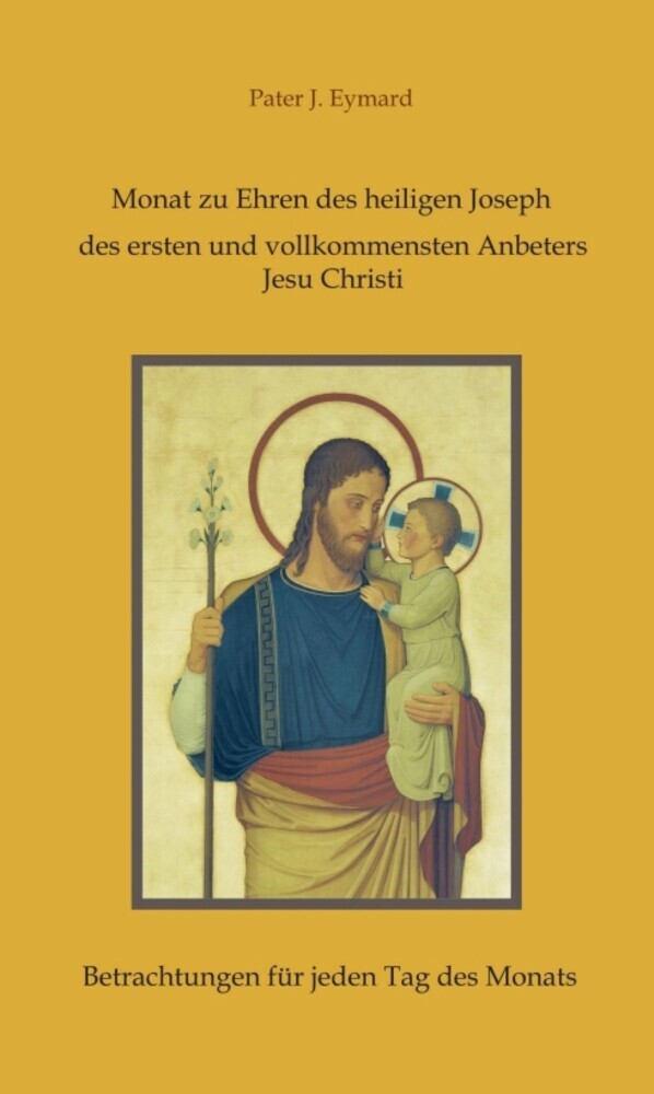Monat zu Ehren des heiligen Joseph, des ersten und vollkommensten Anbeters Jesu Christi. main product photo