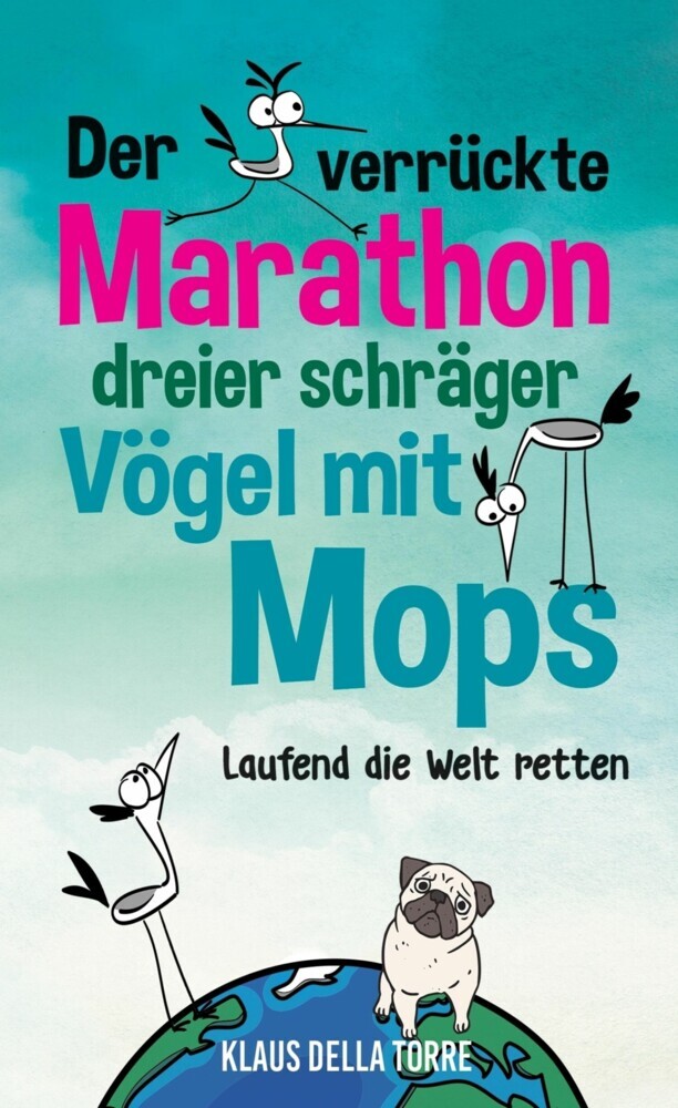 Der verrückte Marathon dreier schräger Vögel mit Mops main product photo