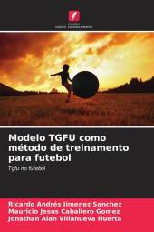 Modelo TGFU como método de treinamento para futebol