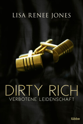 Dirty Rich - Verbotene Leidenschaft