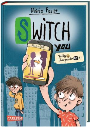 SWITCH YOU. Völlig übergeschnAPPt!