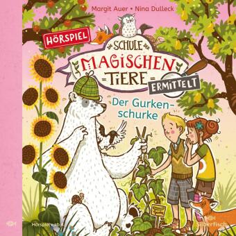Die Schule der magischen Tiere ermittelt - Hörspiele 5: Der Gurkenschurke, 1 Audio-CD