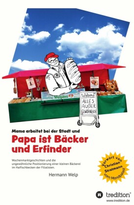 Papa ist Bäcker und Erfinder