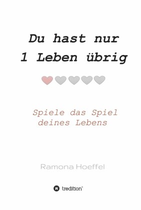 Du hast nur 1 Leben übrig