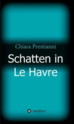 Schatten in Le Havre