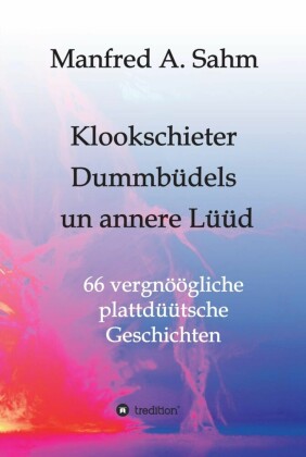Klookschieter, Dummbüdels un annere  Lüüd