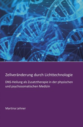 Zellveränderung durch Lichttechnologie