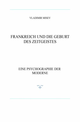 FRANKREICH UND DIE GEBURT DES ZEITGEISTES