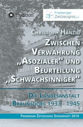 Zwischen Verwahrung 'Asozialer' und Beurteilung 'Schwachsinniger'