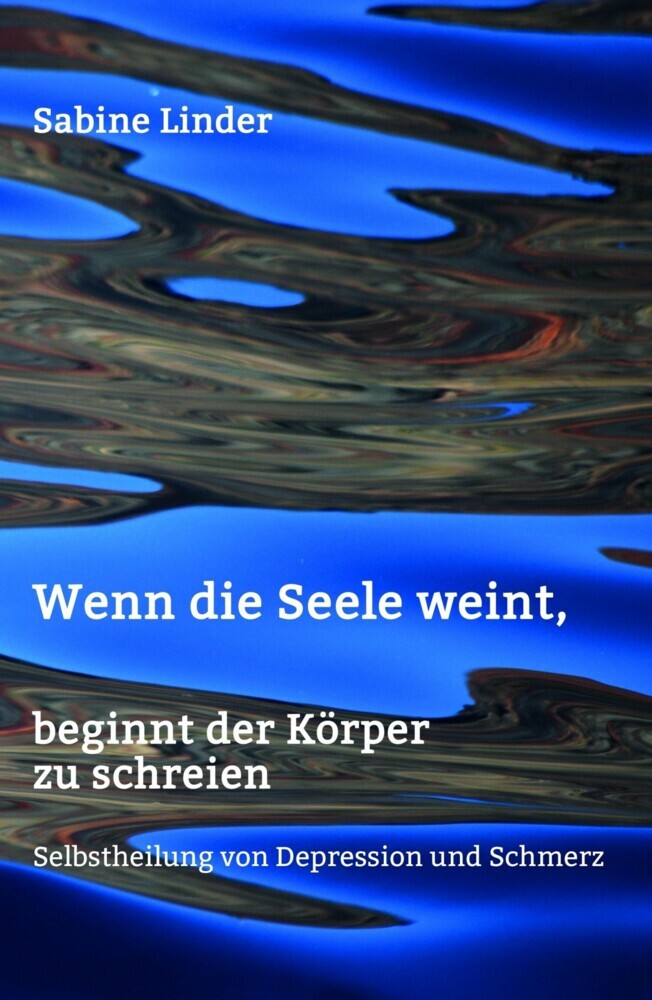 Wenn die Seele weint, beginnt der Körper zu schreien main product photo