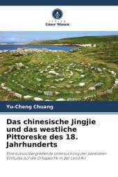 Das chinesische Jingjie und das westliche Pittoreske des 18. Jahrhunderts