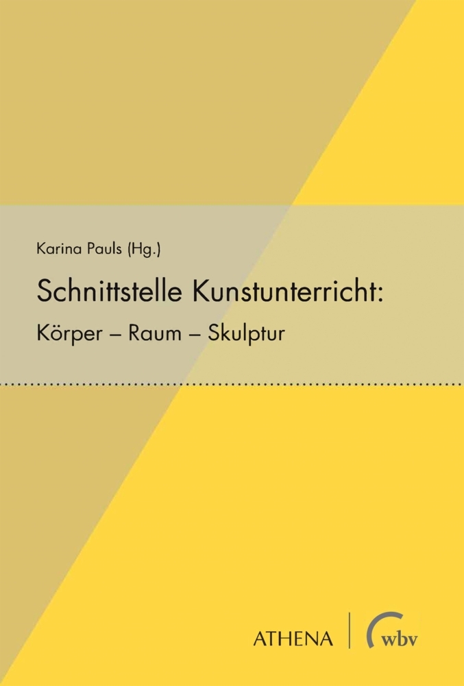 Schnittstelle Kunstunterricht: Körper - Raum - Skulptur main product photo
