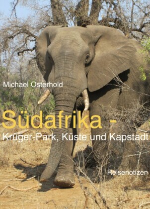 Südafrika - Krüger-Park, Küste und Kapstadt