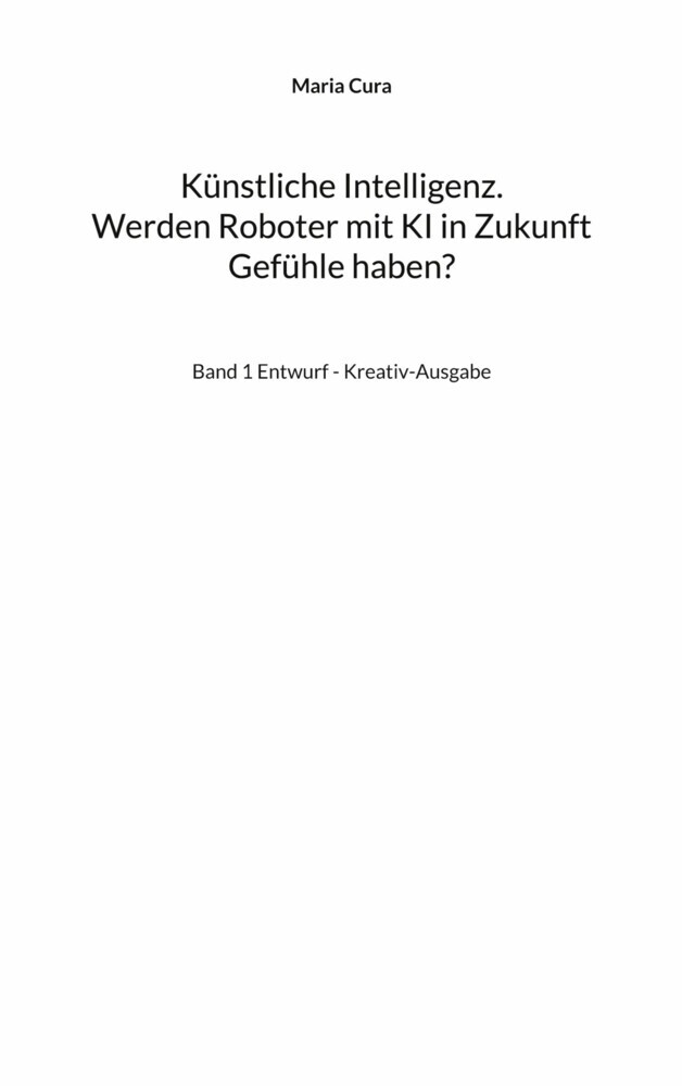 Künstliche Intelligenz. Werden Roboter mit KI in Zukunft Gefühle haben? main product photo