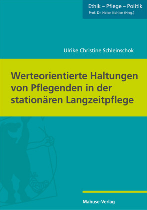 Werteorientierte Haltungen von Pflegenden in der stationären Langzeitpflege