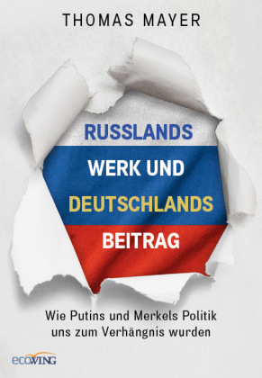 Russlands Werk und Deutschlands Beitrag
