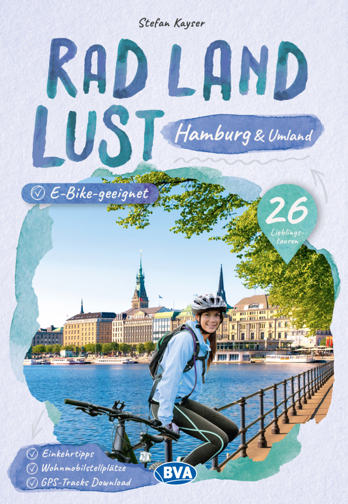 Hamburg und Umland RadLandLust, 26 Lieblings-Radtouren, E-Bike-geeignet, mit Wohnmobilstellplätzen, GPS-Tracks-Download main product photo