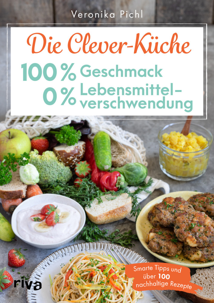 Die Clever-Küche: 100 % Geschmack - 0 % Lebensmittelverschwendung main product photo