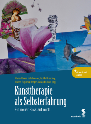 Kunsttherapie als Selbsterfahrung, m. 1 Audio