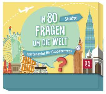 In 80 Fragen um die Welt - Städte: Kartenspiel für Globetrotter