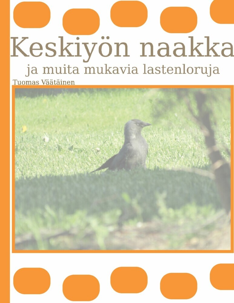Keskiyön naakka ja muita mukavia lastenloruja main product photo