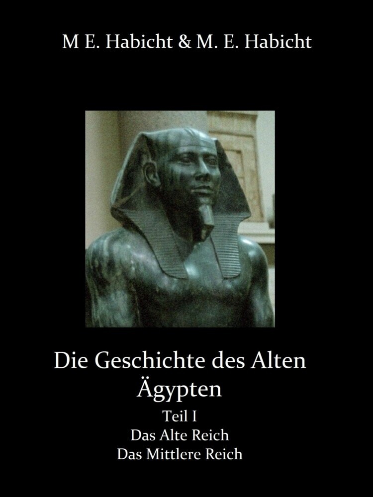 Die Geschichte des Alten Ägypten Teil 1: Das Alte Reich und das Mittlere Reich main product photo