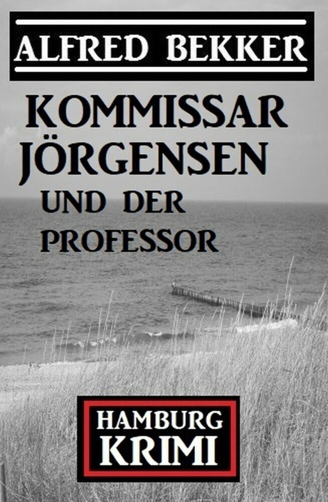 Kommissar Jörgensen und der Professor: Kommissar Jörgensen Hamburg Krimi main product photo