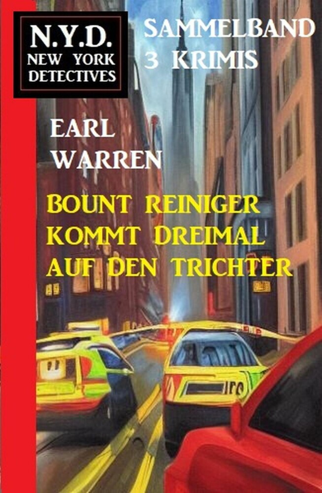 Bount Reiniger kommt dreimal auf den Trichter: N.Y.D. New York Detectives Sammelband 3 Krimis main product photo