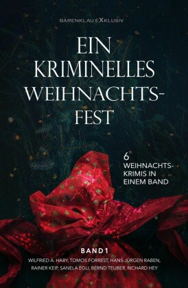 Ein kriminelles Weihnachtsfest: 6 Weihnachtskrimis in einem Band