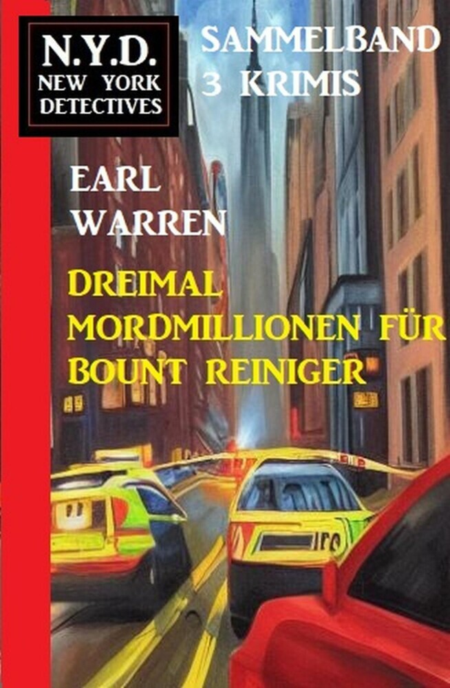 Dreimal Mordmillionen für Bount Reiniger: N.Y.D. New York Detectives Sammelband 3 Krimis main product photo