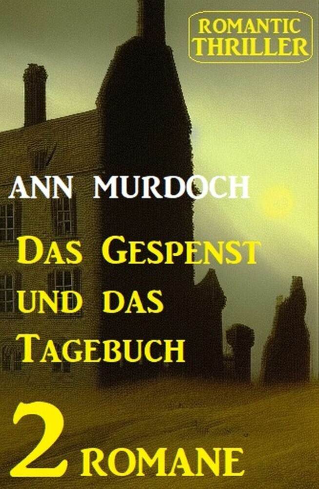 Das Gespenst und das Tagebuch: Romantic Thriller 2 Romane main product photo