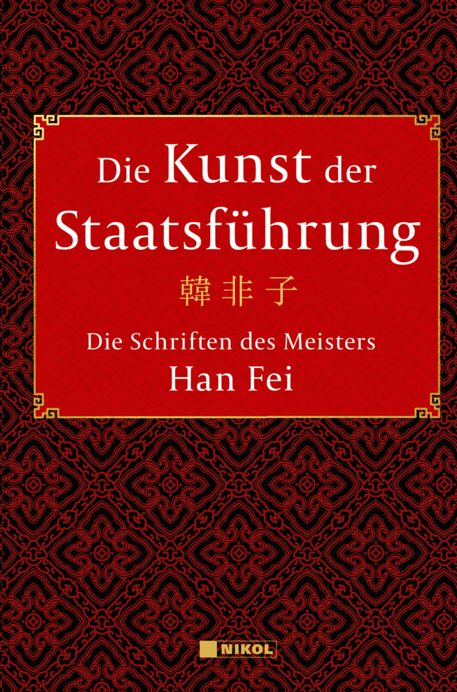 Die Kunst der Staatsführung: Die Schriften des Meisters Han Fei:Gesamtausgabe main product photo