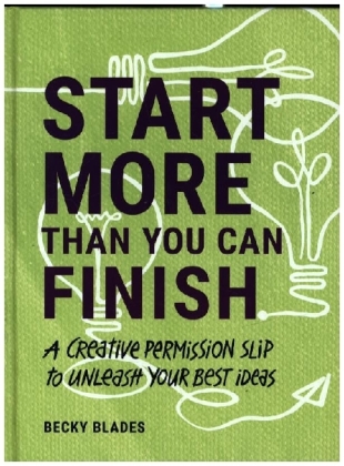 Start More Than You Can Finish