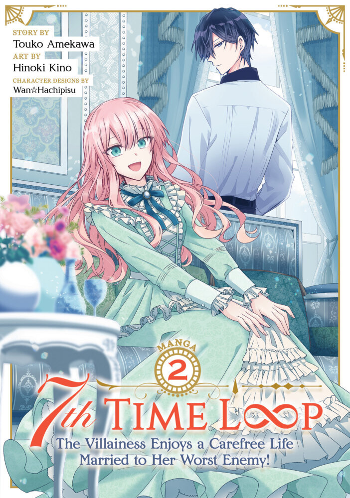 7th Time Loop: The Villainess Enjoys a Carefree Life Married to Her Worst Enemy! (Manga) Vol. 2 main product photo