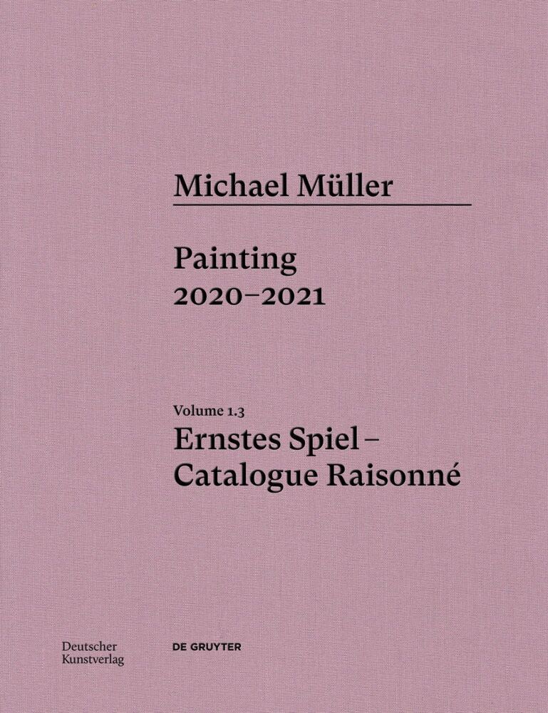 Michael Müller. Ernstes Spiel. Catalogue Raisonné main product photo