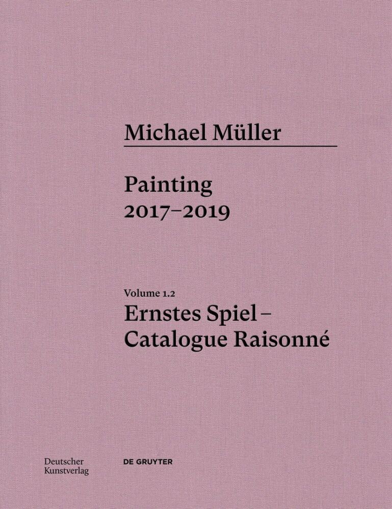 Michael Müller. Ernstes Spiel. Catalogue Raisonné main product photo