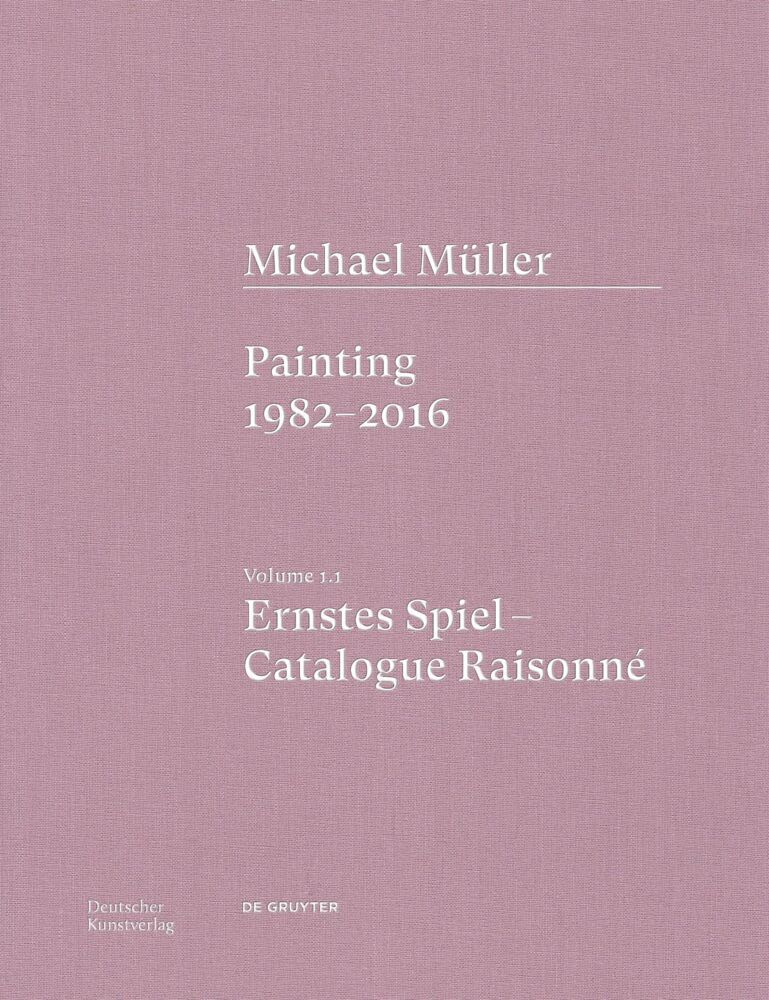 Michael Müller. Ernstes Spiel. Catalogue Raisonné main product photo