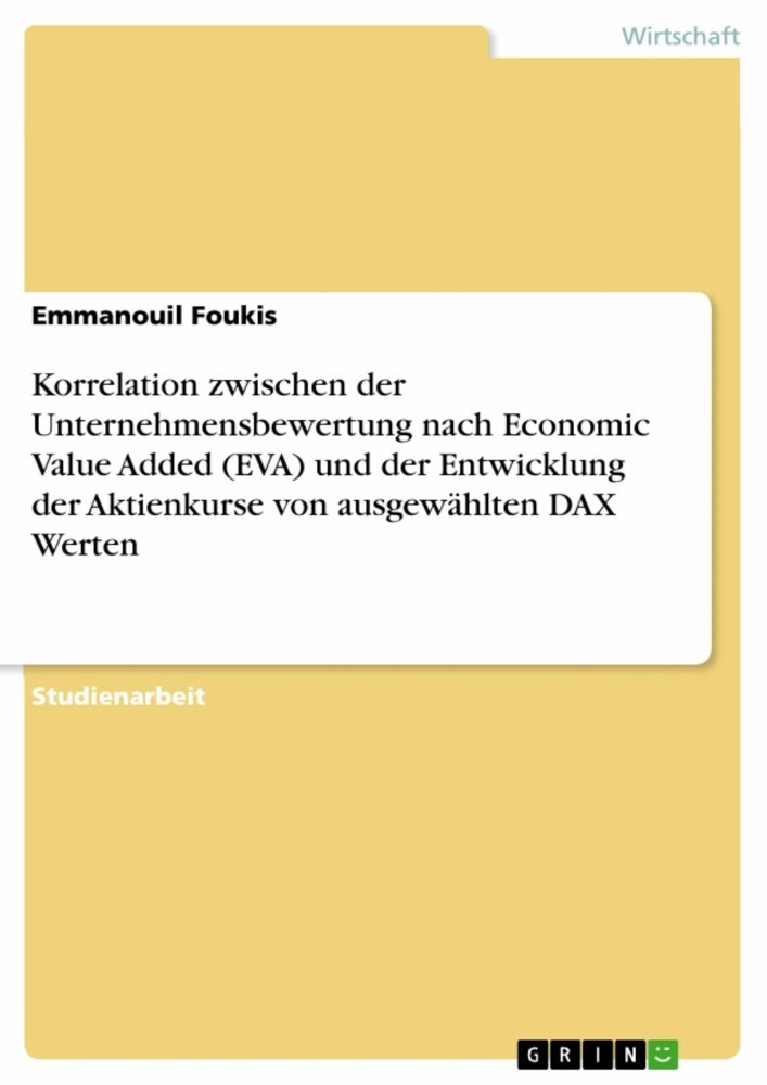 Korrelation zwischen der Unternehmensbewertung nach Economic Value Added (EVA) und der Entwicklung der Aktienkurse von ausgewählten DAX Werten main product photo