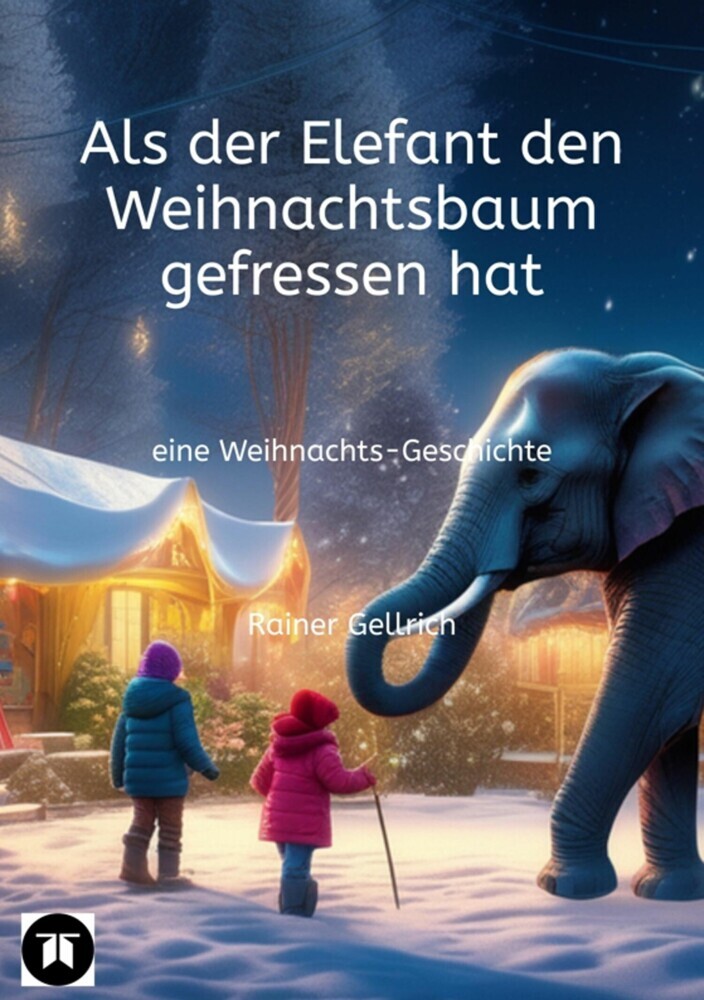 Als der Elefant den Weihnachtsbaum gefressen hat main product photo