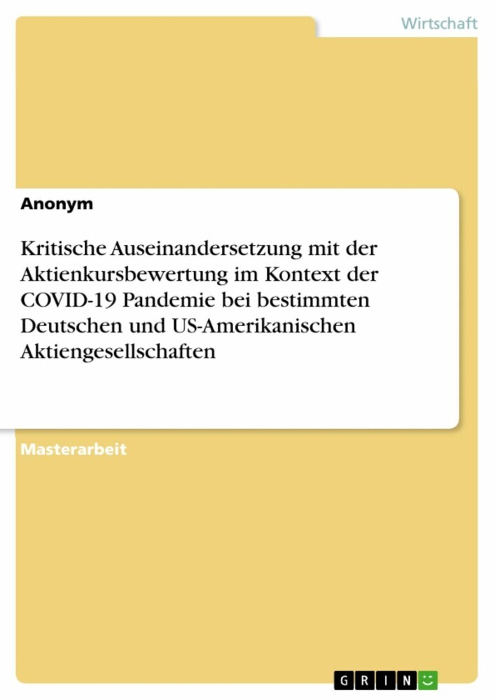 Kritische Auseinandersetzung mit der Aktienkursbewertung im Kontext der COVID-19 Pandemie bei bestimmten Deutschen und US-Amerikanischen Aktiengesellschaften main product photo