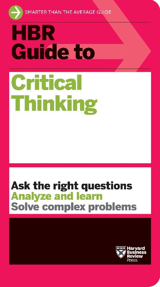 HBR Guide to Critical Thinking main product photo