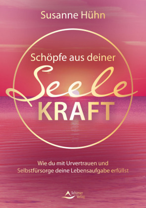 Schöpfe aus deiner Seele Kraft