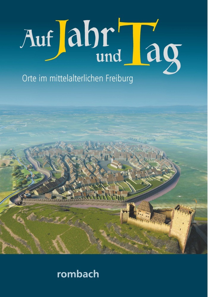 Auf Jahr und Tag - Orte im mittelalterlichen Freiburg main product photo
