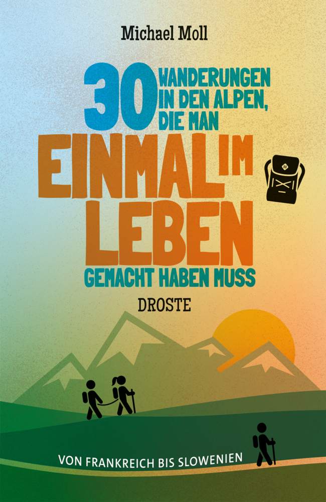 30 Wanderungen in den Alpen, die man einmal im Leben gemacht haben muss main product photo