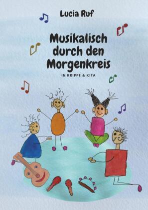 Musikalisch durch den Morgenkreis in Krippe & Kita