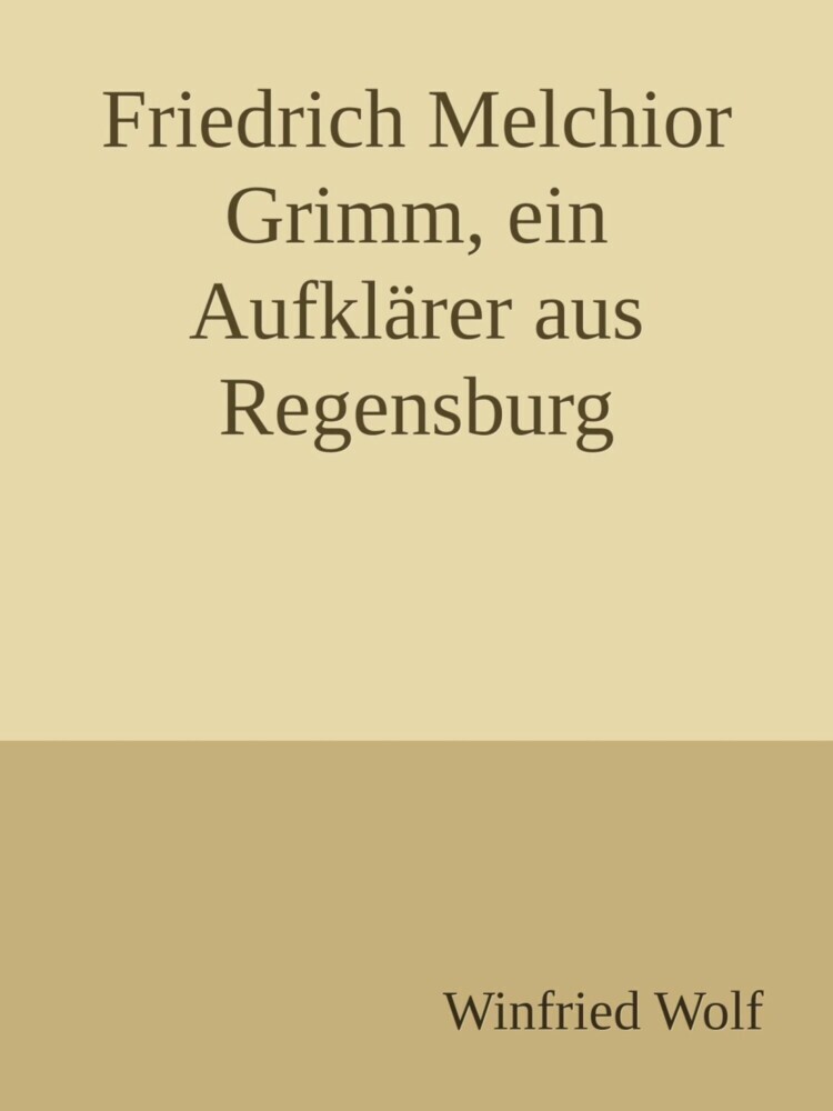 Friedrich Melchior Grimm, ein Aufklärer aus Regensburg main product photo
