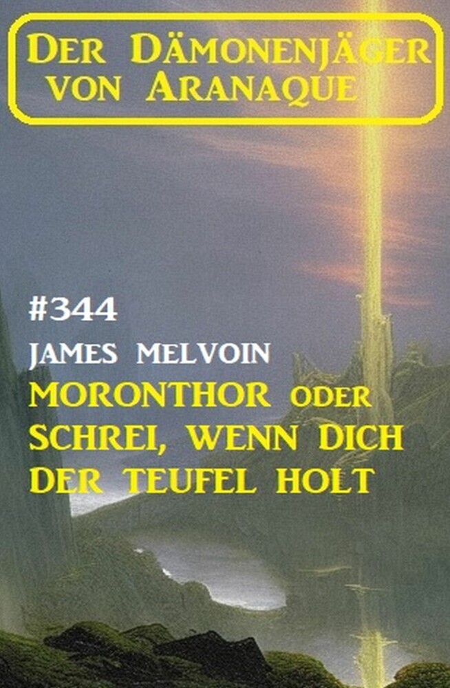 Moronthor oder Schrei, wenn dich der Teufel holt: Der Dämonenjäger von Aranaque 344 main product photo