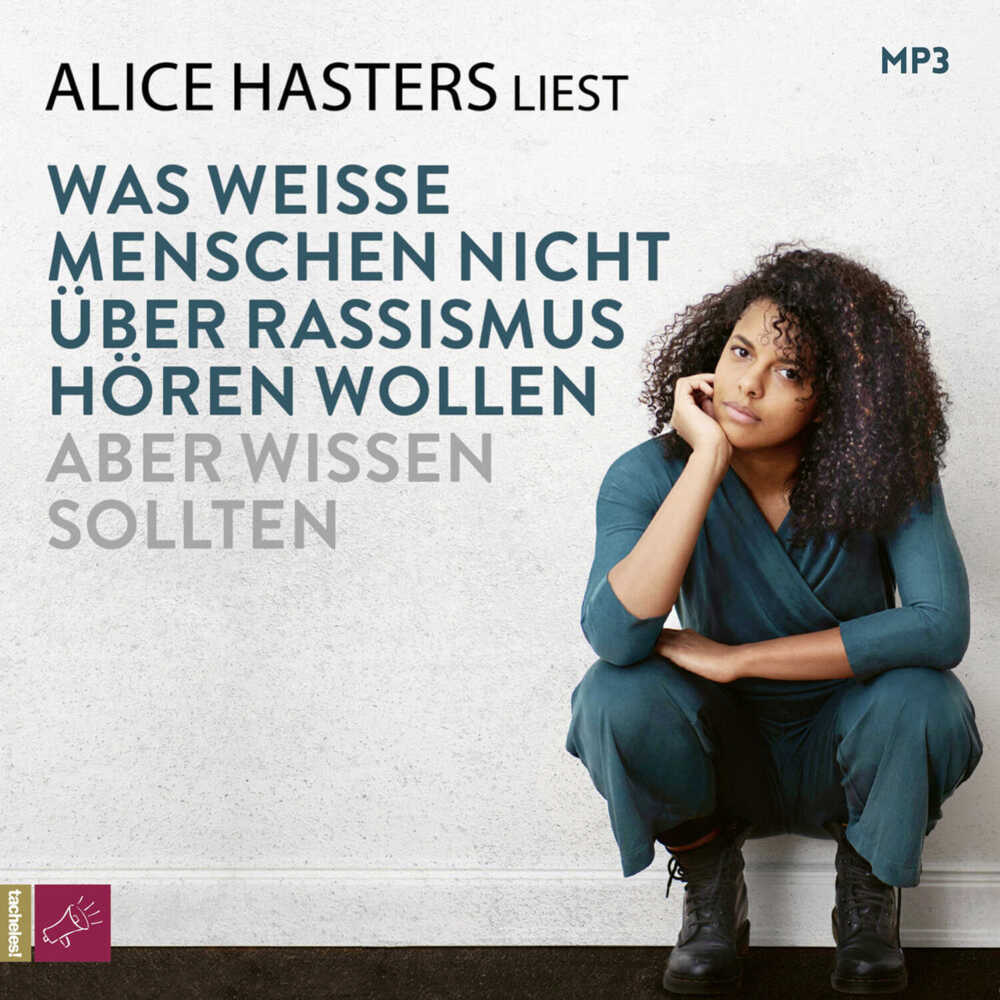 Was weiße Menschen nicht über Rassismus hören wollen aber wissen sollten, 1 Audio-CD, 1 MP3 main product photo